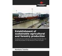 Establishment of sustainable agricultural and forestry production