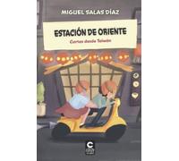 Estación de oriente: Cartas desde Taiwán (Biblioteca creativa)