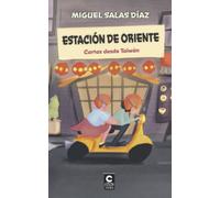Estación de oriente: Cartas desde Taiwán (Biblioteca creativa)