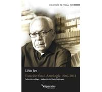 Estación Final. Antología. 1940-2011: 8 (Colección Valparaíso de Poesía)
