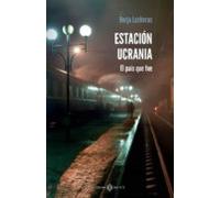 Estacion Ucrania: El Pais Que Fue