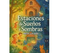 Estaciones de Sueños y Sombras