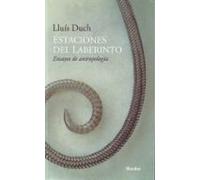 Estaciones Del Laberinto: Ensayos De Antropologia