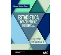 ESTADÍSTICA DESCRIPTIVA E INFERENCIAL: Ejercicios con soluciones (Libros profesionales de empresa)