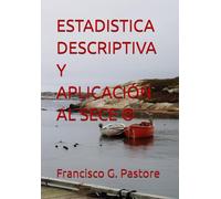 ESTADISTICA DESCRIPTIVA Y APLICACIÓN AL SECE ® (La implementación de la Norma ISO 9001:2015)