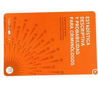 Estadística descriptiva y probabilidad para criminólogos: 18 (Manuales)