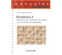 Estadística I: Elementos de Estadística Descriptiva y de Teoría de la Probabilidad: 108 (Manuales)