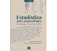 Estadística para arqueólogos. Un enfoque de sentido común