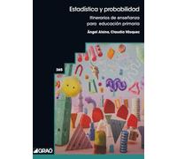 Estadística y probabilidad: Itinerarios de enseñanza para educación primaria: 365 (Didáctica /Diseño y desarrollo curricular / Competencias)