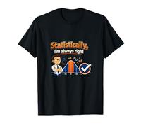 Estadísticamente Siempre Tengo razón Gráfico de Ciencia de Datos Camiseta