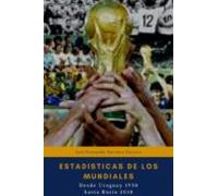 Estadísticas De Los Mundiales Desde Uruguay 1930 Hasta El Rusia 2018 (