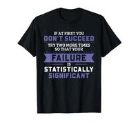 Estadísticas El Fracaso del Humor es estadísticamente significativo Camiseta