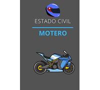 ESTADO CIVIL MOTERO: CUADERNO DE NOTAS, LIBRETA DE APUNTES, DIARIO PERSONAL,AGENDA PARA AFICIONADOS A LA MOTO, REGALO DE CUMPLEAÑOS PARA MOTERO 120 páginas .