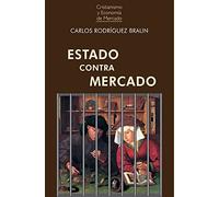ESTADO CONTRA MERCADO: 19 (Cristianismo y Economía de Mercado)