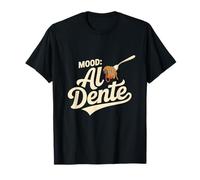 Estado de ánimo: Al Dente | Estado de ánimo de la Pasta | Vida de Fideos Camiseta