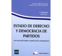 Estado de derecho y democracia de partidos. Una teoría del Estado constitucional contemporáneo