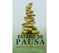 Estado de Pausa: quando o tempo suspende (Trilogia do Silêncio)