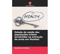 Estado de saúde das populações tribais envolvidas na extração de areia em Mumbai