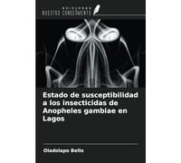 Estado de susceptibilidad a los insecticidas de Anopheles gambiae en Lagos