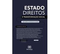 Estado Direitos E Transformação Social: Reflexões Interdisciplinares (