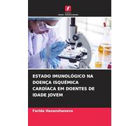 Estado Imunológico Na Doença Isquémica Cardíaca Em Doentes de Idade Jovem