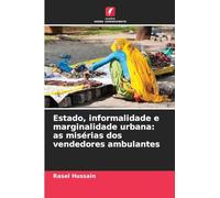 Estado, informalidade e marginalidade urbana: as misérias dos vendedores ambulantes