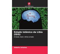 Estado Islâmico da Líbia (ISIS): Al-Qaeda, Daesh, milícias armadas