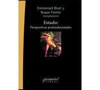 Estado: Perspectivas posfundacionales: 4 (FILOSOFIA E HISTORIA, MARCOS TEORICOS, POLITICOS, SOCIALES Y LINEAS DE PENSAMIENTO VI)