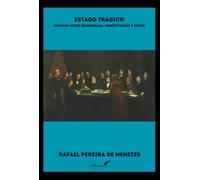 Estado trágico - Ensaios sobre democracia, constituição e poder