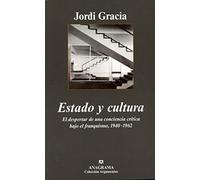 Estado y cultura: El despertar de una conciencia crítica bajo el franquismo, 1940-1962: 353 (Argumentos)