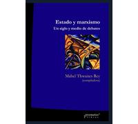 Estado y marxismo: Un siglo y medio de debates: 1 (Marxismo - Una serie con los mejores libros sobre este personaje emblemático.)
