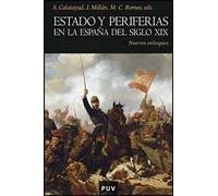 Estado y periferias en la España del siglo XIX: Nuevos enfoques: 73 (Història)