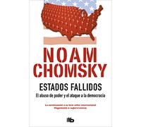 Estados Fallidos: El abuso de poder y ataque a la democracia (No ficción)