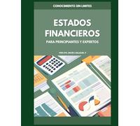 ESTADOS FINANCIEROS: Para principiantes y expertos