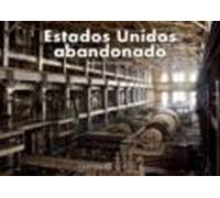 Estados Unidos Abandonado
