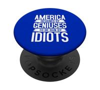 Estados Unidos diseñado por genios dirigidos por Idiotas Quote PopSockets PopGrip Adhesivo