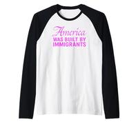 Estados Unidos fue Construido por inmigrantes protestan contra una niña activista migra Camiseta Manga Raglan