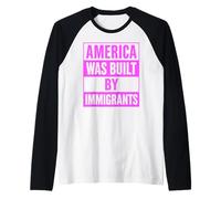 Estados Unidos fue Construido por inmigrantes protestan contra una niña activista migra Camiseta Manga Raglan