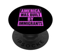Estados Unidos fue Construido por inmigrantes protestan contra una niña activista migra PopSockets PopGrip Adhesivo