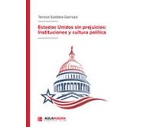 Estados Unidos sin prejuicios: Instituciones y cultura política