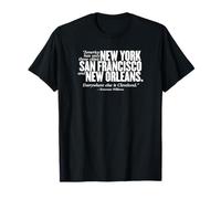 Estados Unidos Tiene Solo 3 Ciudades Nueva York San Francisco Nueva Orleans Camiseta