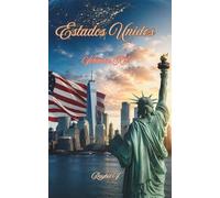 Estados Unidos - Volumen II: Del territorio indígena a la superpotencia que cambió el mundo moderno. (Historias del Mundo)