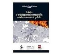 Estados Y Organizaciones Internacionales Ante Las Nuevas Crisis Globales