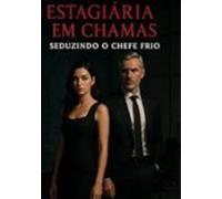 Estagiária Em Chamas (ebook)