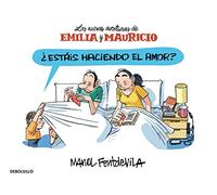 ¿Estáis haciendo el amor? (Emilia y Mauricio 2): Las nuevas aventuras de Emilia y Mauricio (Best Seller | Cómic)