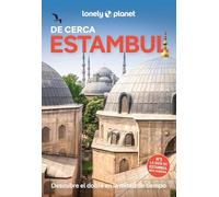 Estambul de cerca 7: Todo lo imprescindible para una escapada: rutas a pie, mapas y los mejores lugares (Guías De cerca Lonely Planet)