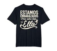 Estamos Embarazados Pero sobre Todo Ella Anuncio Embarazo Camiseta, Hombre Tallas Grandes, Negro, 3X Alto