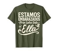 Estamos Embarazados Pero sobre Todo Ella Anuncio Embarazo Camiseta, Hombre, Verde Oliva, S