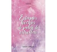 Estamos hechos de polvo de estrellas (Cicatrices)