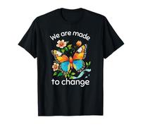 Estamos hechos para cambiar la mariposa inspiradora y segura Camiseta